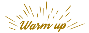 Warm up